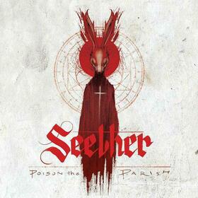 SEETHER - POISON THE PARISH-DELUXE-