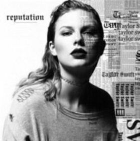 SWIFT, TAYLOR - REPUTATION