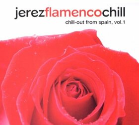 VARIOS ARTISTAS - JEREZ FLAMENCO CHILL 1