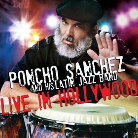 SANCHEZ, PONCHO - LIVE IN HOLLYWOOD