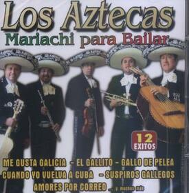LOS AZTECAS - MARIACHI PARA BAILAR