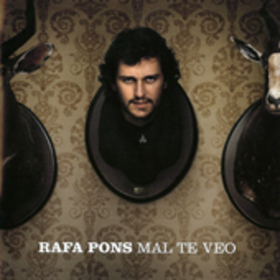 PONS, RAFA - MAL TE VEO