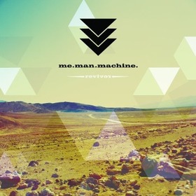 ME MAN MACHINE - REVIVER