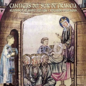 PANIAGUA, EDUARDO - CANTIGAS OF SOUTHERN..