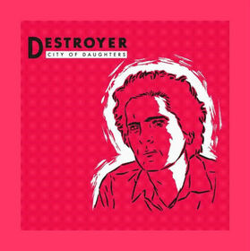 DESTROYER - CITY OF DAUGHTERS -COLOURED-