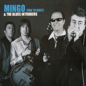 MINGO & BLUES INTRUDERS - FUN TO VISIT