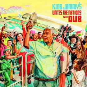 KING JAMMY - UNITES THE NATIONS WITH DUB -HQ-