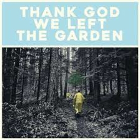 MARTIN, JEFFREY - THANK GOD WE LEFT THE GARDEN -HQ-