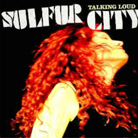 SULFUR CITY - TALKING LOUD