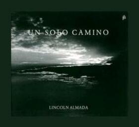 ALMADA, LINCOLN/EVANGELIN - UN SOLO CAMINO