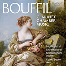 MAGISTRELLI, LUIGI - BOUFFIL: CLARINET CHAMBER MUSIC