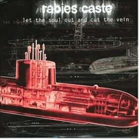RABIES CASTLE - LET THE SOUL OUT AND CUT