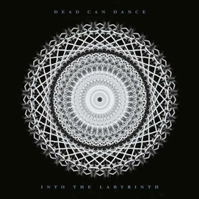 DEAD CAN DANCE - INTO THE LABYRINTH -HQ-