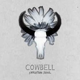 COWBELL - SKELETON SOUL