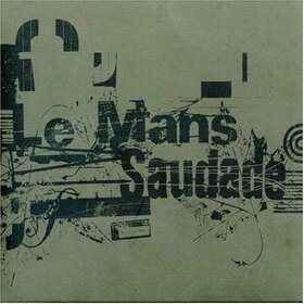 LE MANS - SAUDADE
