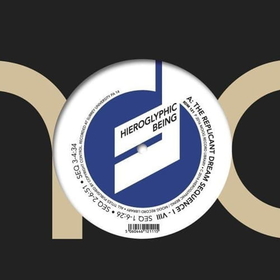 HIEROGLYPHIC BEING - REPLICANT DREAMS..