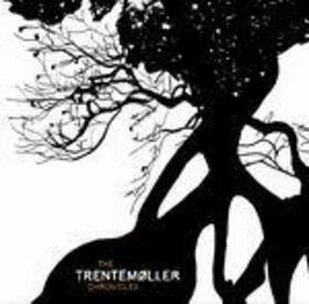 TRENTEMOLLER - TRENTEMOLLER CHRONICLES