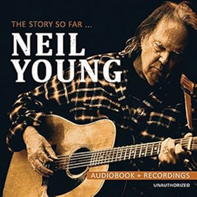 YOUNG, NEIL - STORY SO FAR