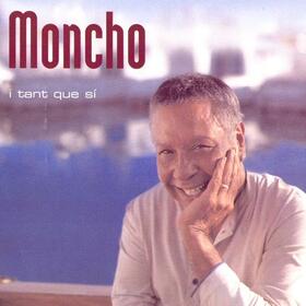 MONCHO - I TANT QUE SI