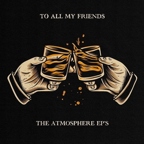 ATMOSPHERE - TO ALL MY FRIENDS, BLOOD MAKES THE BLADE HOLY
