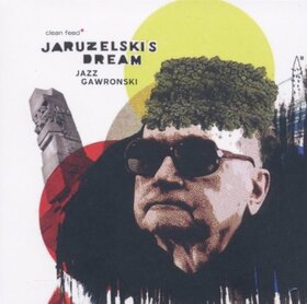 JARUZELSKI'S DREAM - JAZZ GAWRONSKI