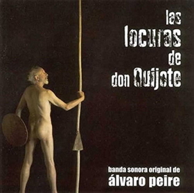 PEIRE, ALVARO - LAS LOCURAS DEL QUIJOTE