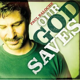 BALOCHE, PAUL - OUR GOD SAVES