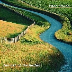 BAKER, CHET - ART OF BALLAD            