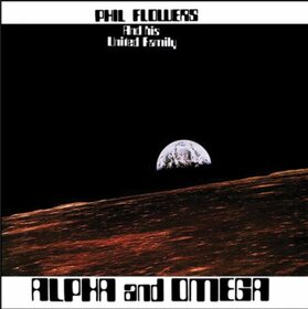 FLOWERS, PHIL - ALPHA AND OMEGA 