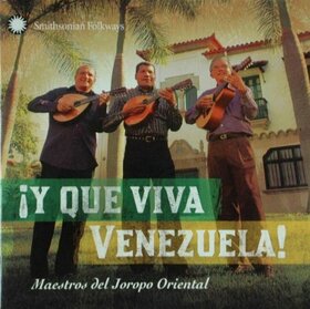 MAESTROS DEL JOROPO ORIEN - QUE VIVA VENEZUELA