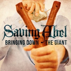 SAVING ABEL - BRINGING DOWN THE GIANT