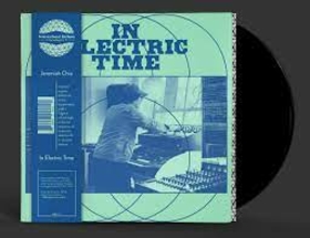 CHU, JEREMIAH - IN ELECTRIC TIME -HQ-