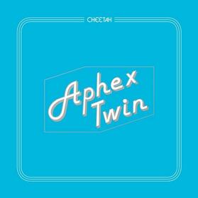 APHEX TWIN - CHEETAH EP