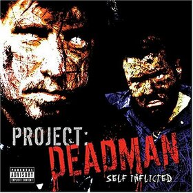 PROJECT DEADMAN - SELF INFLICTED