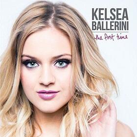 BALLERINI, KELSEA - FIRST TIME