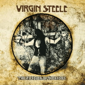 VIRGIN STEELE - PASSION OF DIONYSUS