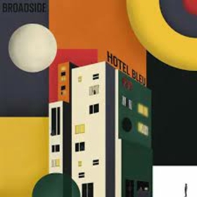BROADSIDE - HOTEL BLEU