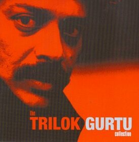 GURTU, TRILOK - TRILOK GURTU COLLECTION