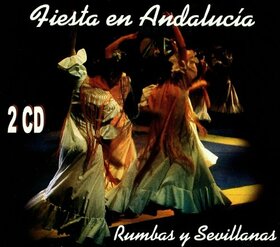 VARIOS ARTISTAS - FIESTA EN ANDALUCIA - RUMBAS Y SEVILLANAS