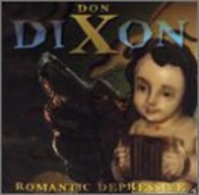 DIXON, DON - ROMANTIC DEPRESSIVE