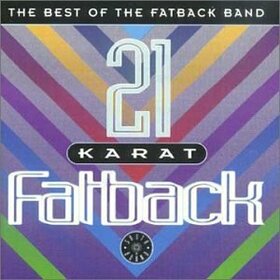 FATBACK BAND - 21 KARAT FATBACK-BEST OF