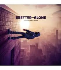 A BOOGIE WITH DA HOODIE - BETTER OFF ALONE