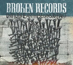 BROKEN RECORDS - UNTIL THE EARTH BEGINS..