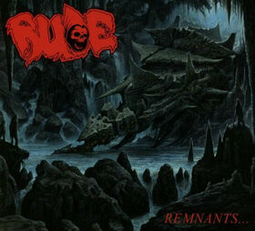 RUDE - REMNANTS -LTD DIGI-