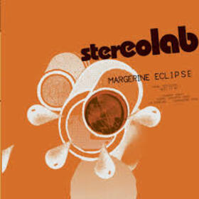 STEREOLAB - MARGERINE ECLIPSE [EXPANDED EDITION]