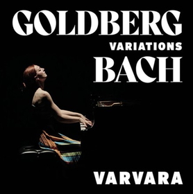 VARVARA - BACH: GOLDBERG VARIATIONS