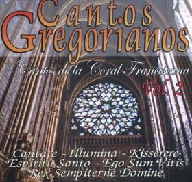 CORAL FRANCISCANA - CANTOS GREGORIANOS 2