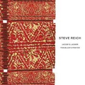 REICH, STEVE - JAVOB'S LADDER/TRAVELER'S PRAY