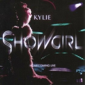 MINOGUE, KYLIE - SHOWGIRL HOMECOMING LIVE