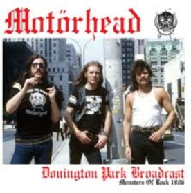 MOTORHEAD - DONINGTON PARK BROADCAST: MONSTERS OF ROCK 1986 